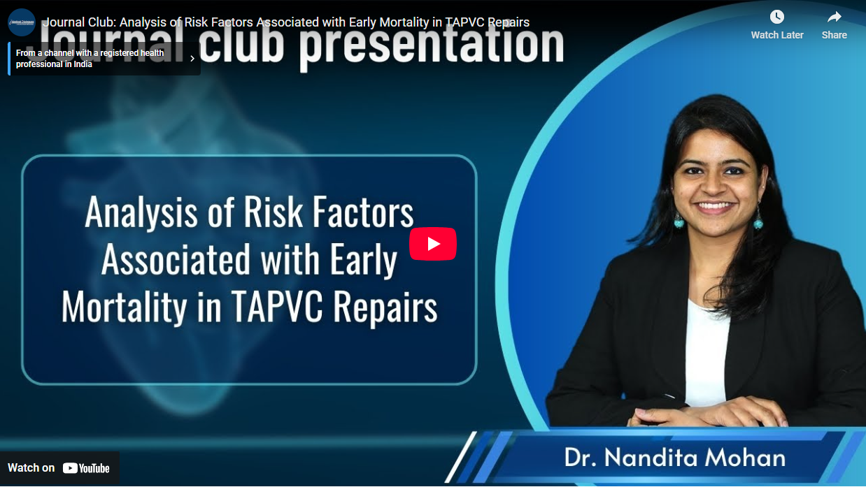 Expert Insights with Dr. Nandita Mohan on Risk Factors in TAPVC Repairs – News Covered by Medical Dialogues
